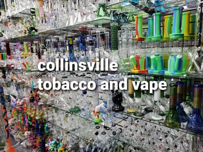 COLLINSVILLE TOBACCO and VAPE CBD KRATOM