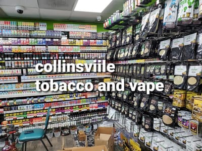 COLLINSVILLE TOBACCO and VAPE CBD KRATOM