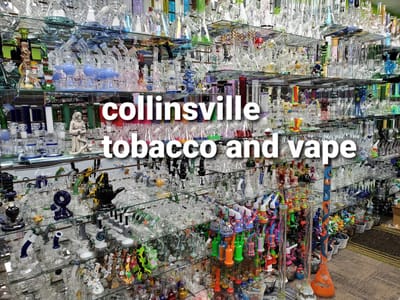 COLLINSVILLE TOBACCO and VAPE CBD KRATOM
